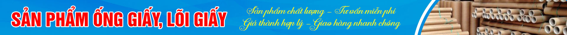 ỐNG GIẤY, LÕI GIẤY